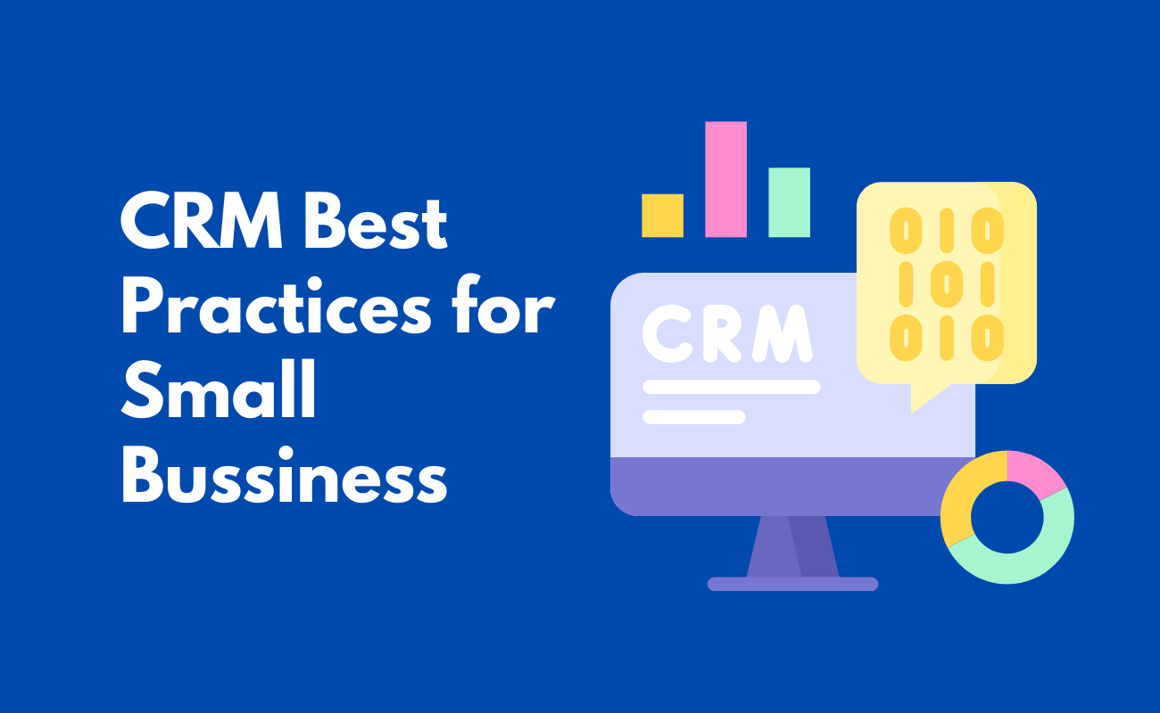 4 CRM Best Practices for Your Small Business - Eduard Klein